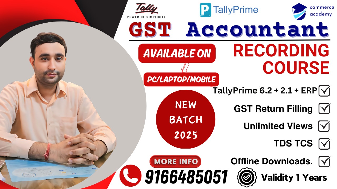 GST Accountant with TallyPrime6.2+2.1+ERP+SGP+TDS+TCS+GST Return Filling Recording Course 2025 ( 1 Years Validity )