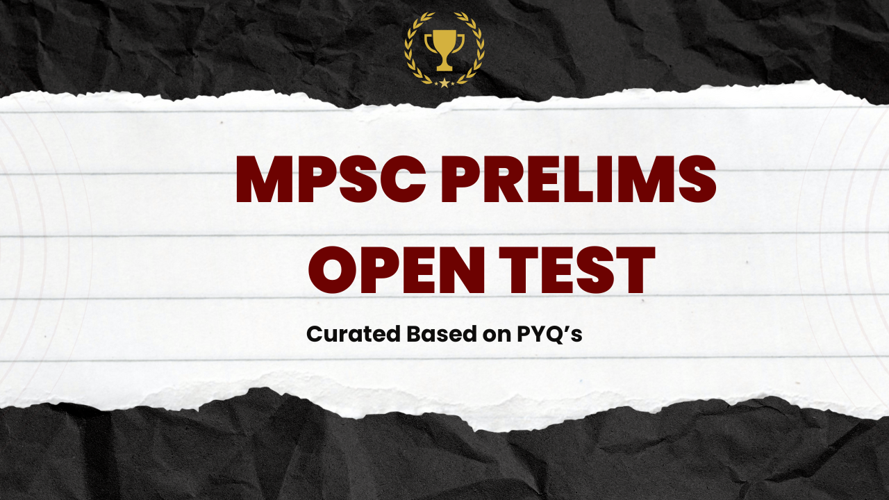 MPSC PRELIMS OPEN TEST