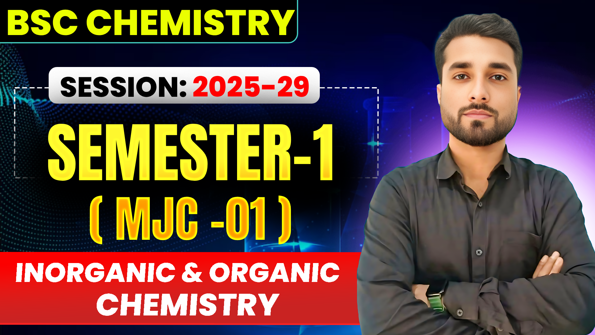 CHEMISTRY |Semester-1 |MJC-01 |2025-29|