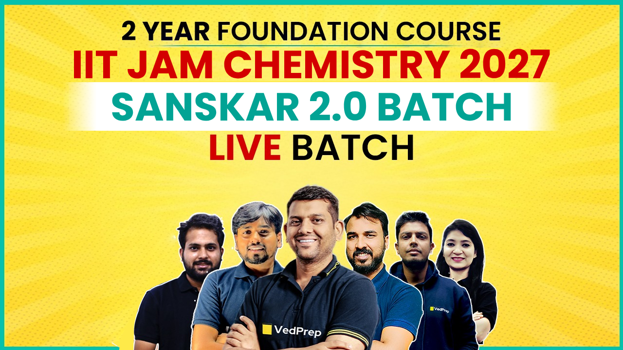 SANSKAR 2.0 BATCH IIT JAM Chemistry 2027: Online Learning Course