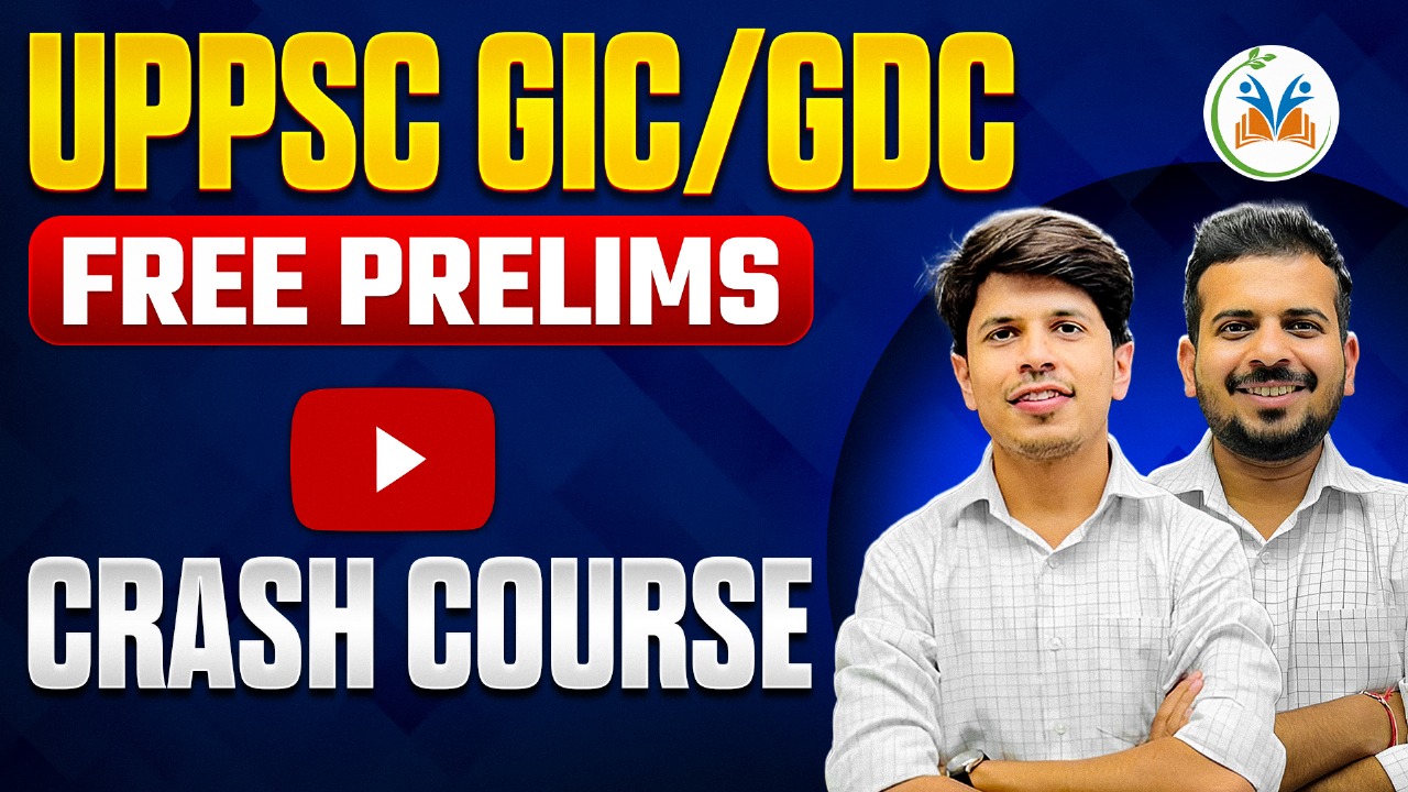 UPPSC GIC/GDC Free Prelims YouTube Crash Course