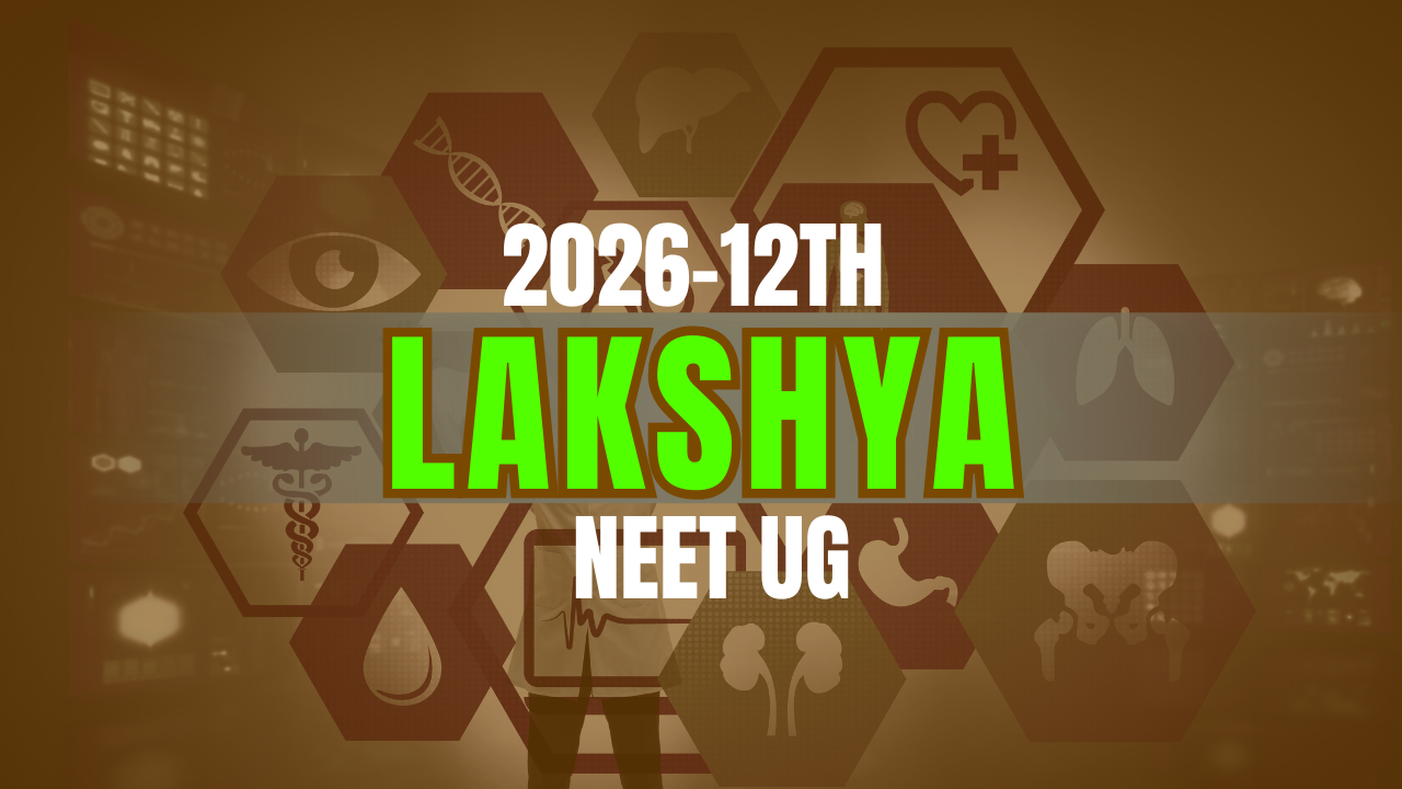LAKSHYA(NEET 2026)12TH