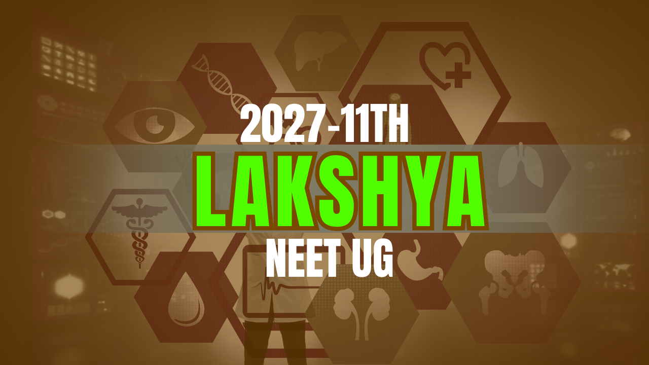 LAKSHYA(NEET 2027)11TH