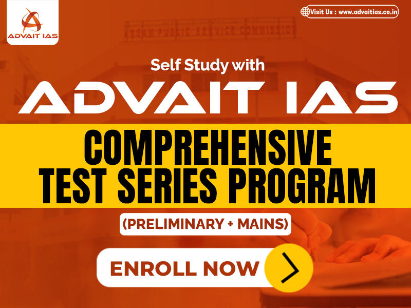 Advait IAS Comprehensive Test Series Program (Pre+Mains)