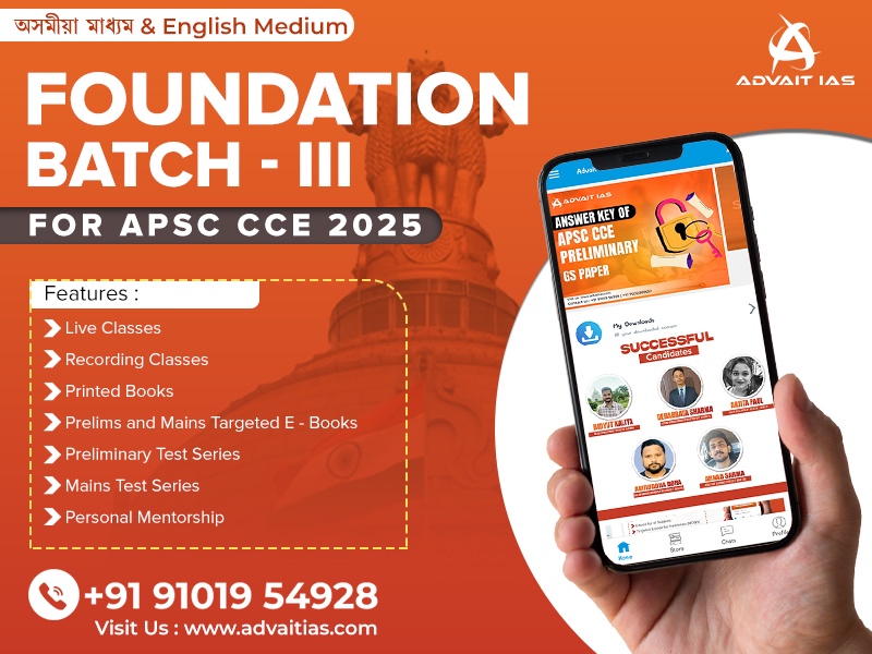 Foundation Batch - III (For APSC CCE 2025)