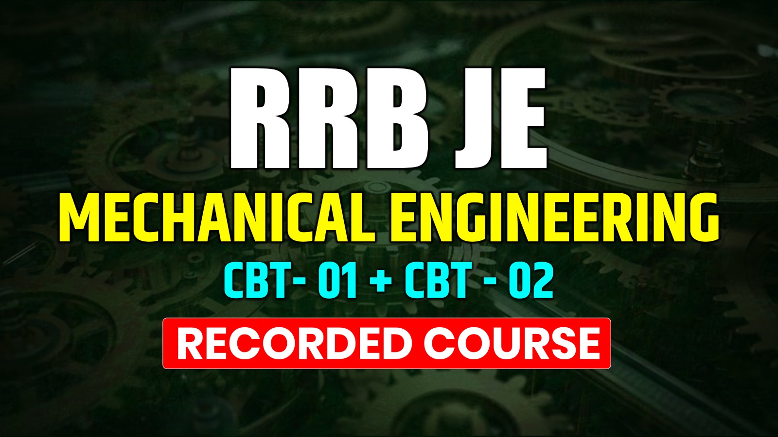 RRB JE Mechanical Engineering CBT-01+CBT-02