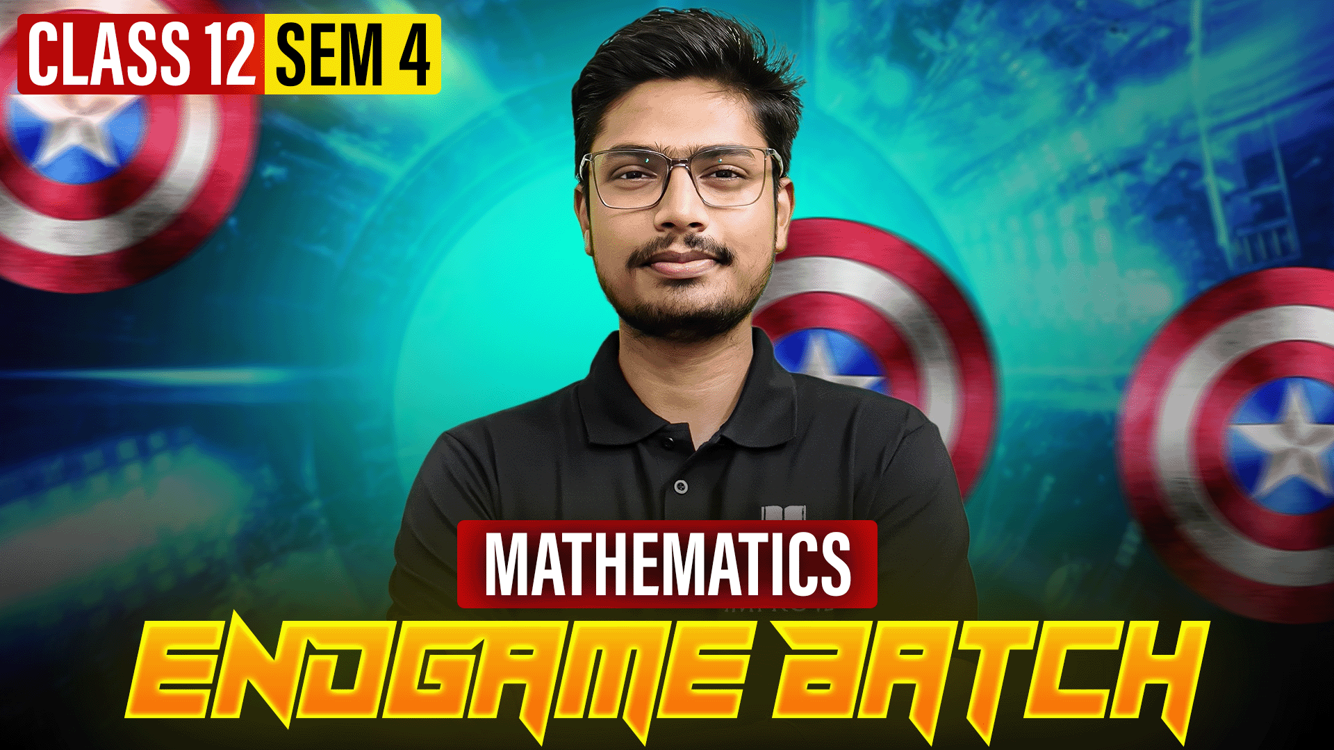 ENDGAME MATH ( CLASS 12 SEM 4)