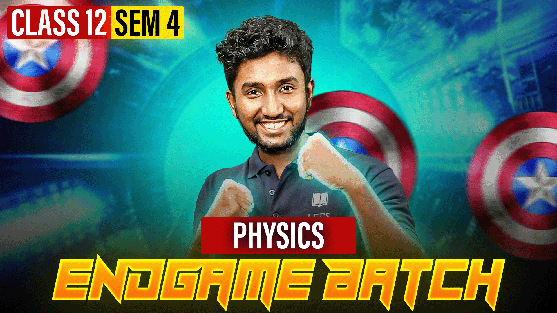 ENDGAME PHYSICS ( CLASS 12 SEM 4)