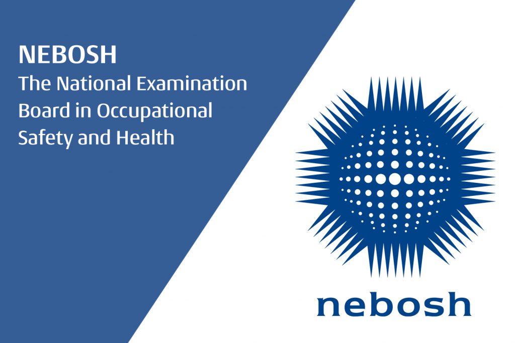 NEBOSH (National Examination Board in Occupational Safety and Health)