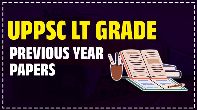 UPPSC LT GRADE  PREVIOUS YEAR PAPERS 