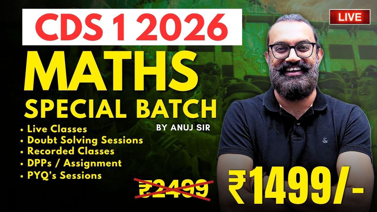 Maths Special by Anuj Sir for CDS 2026.