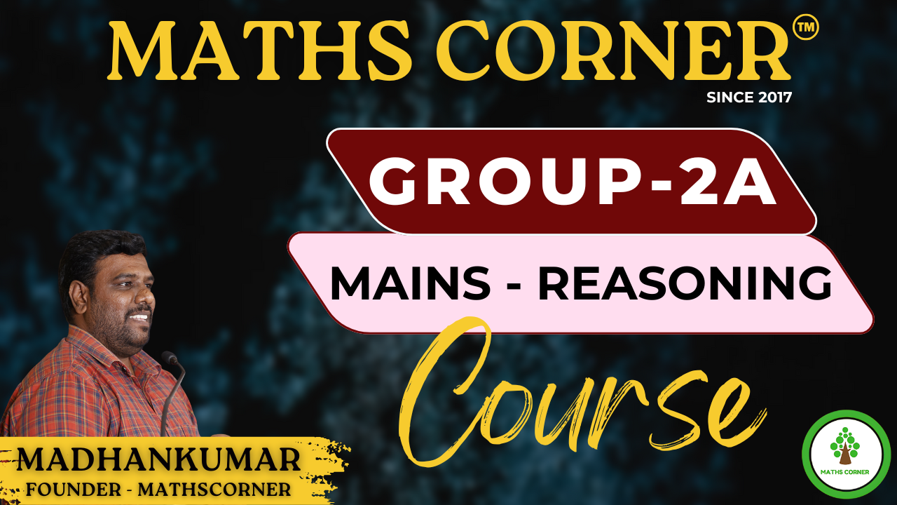 GROUP-2A | MAINS - REASONING Course