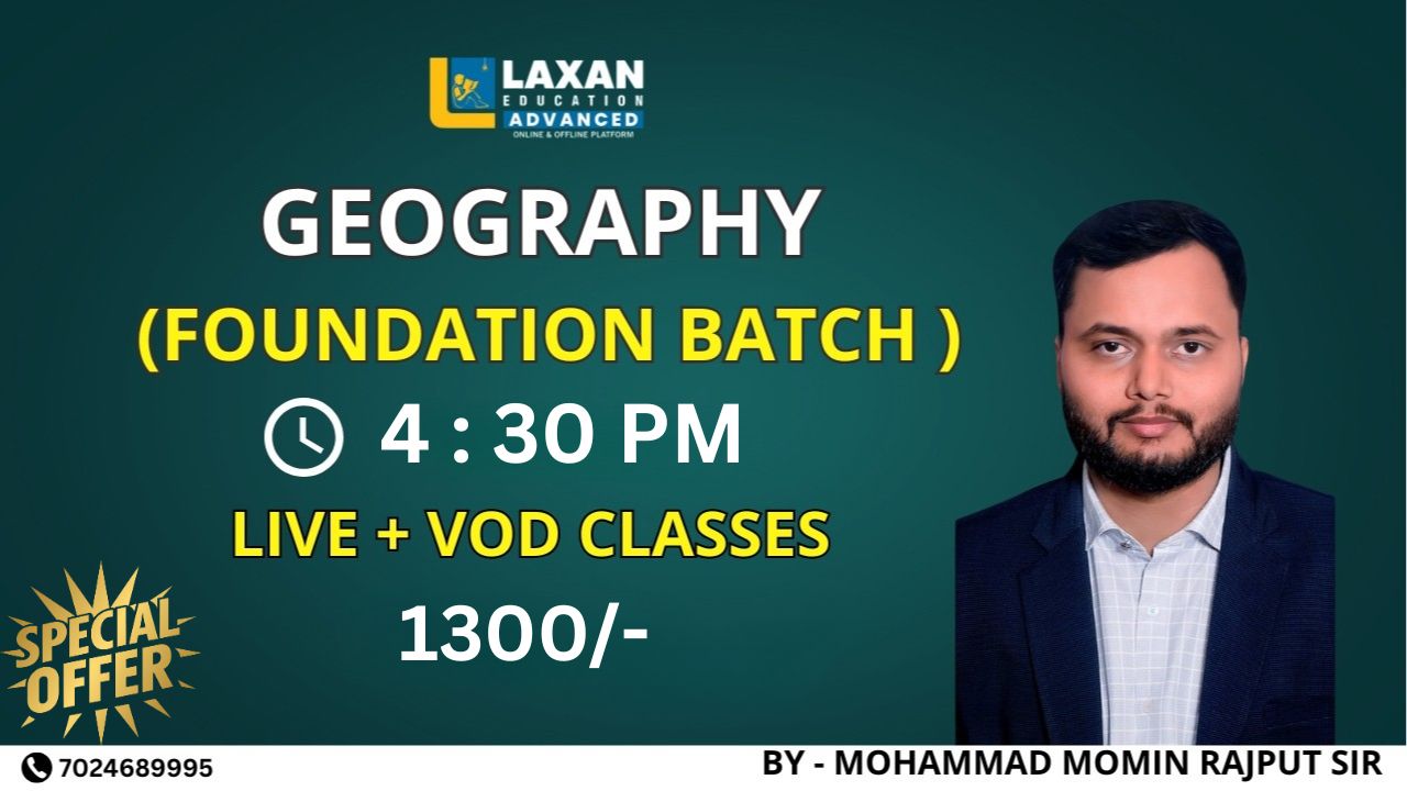 GEOGRAPHY BY- MOMIN SIR 4 : 30 PM