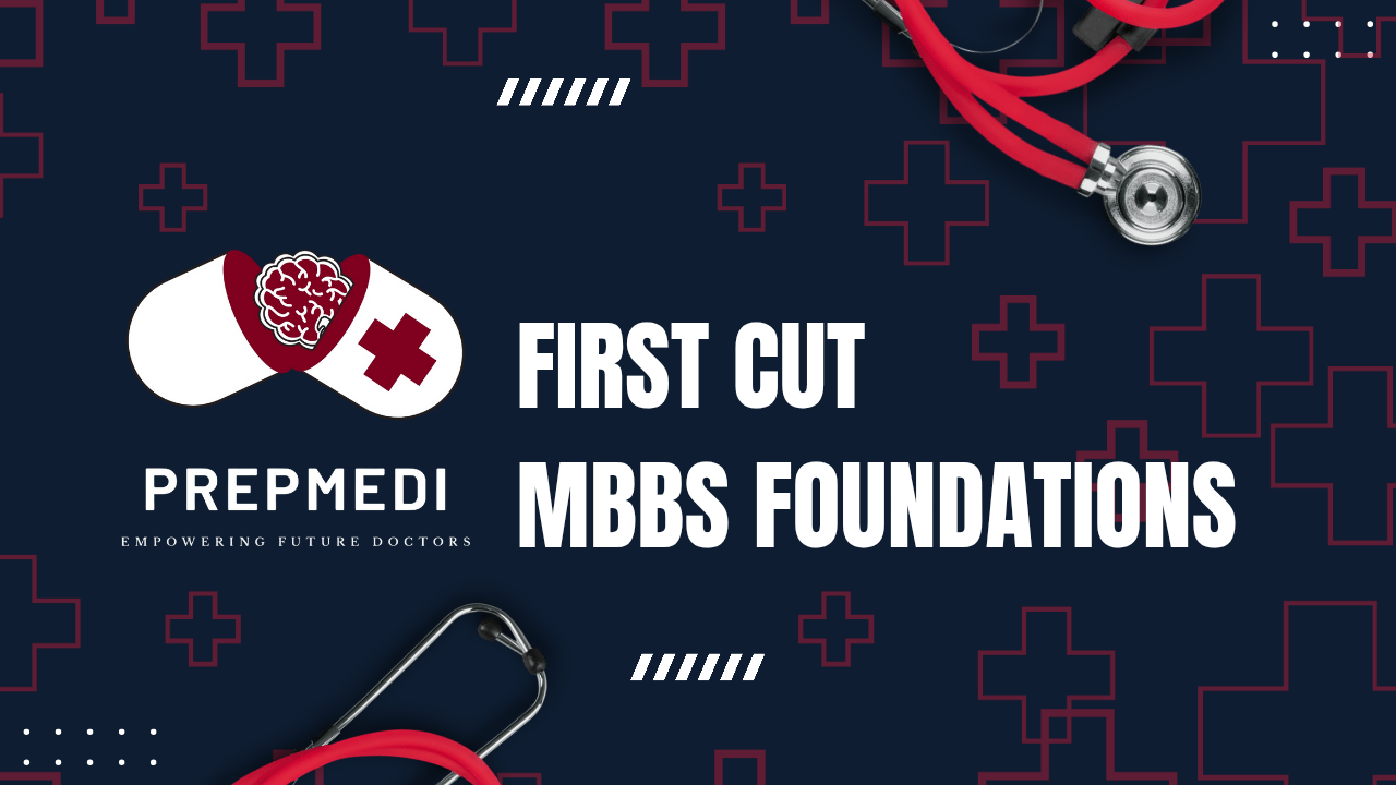 First cut MBBS foundation 