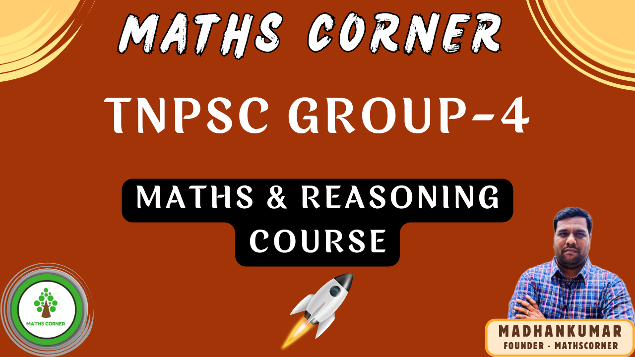 TNPSC GROUP-IV | MATHS & REASONING COURSE