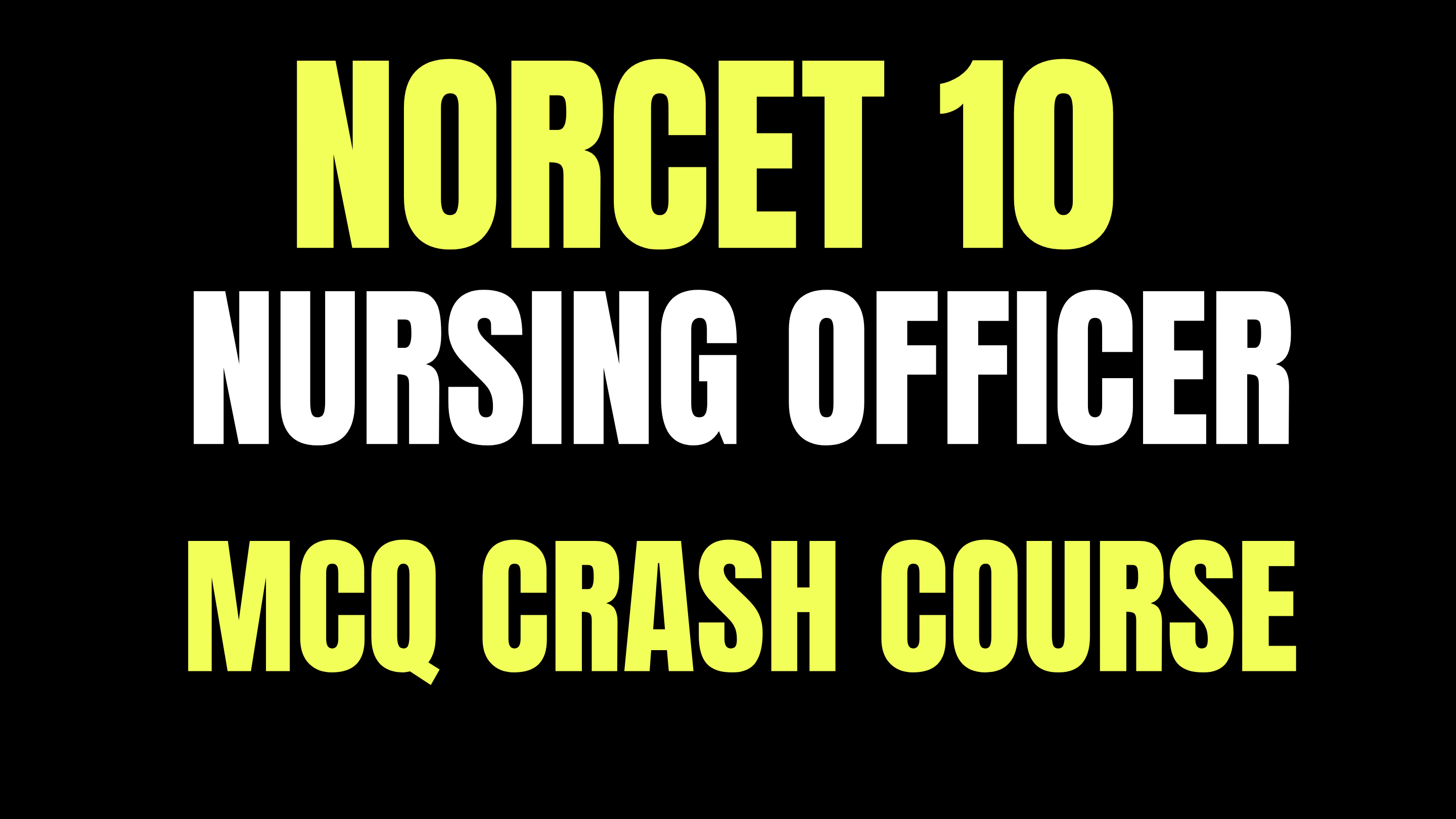 NORCET 10 MCQ CRASH COURSE 