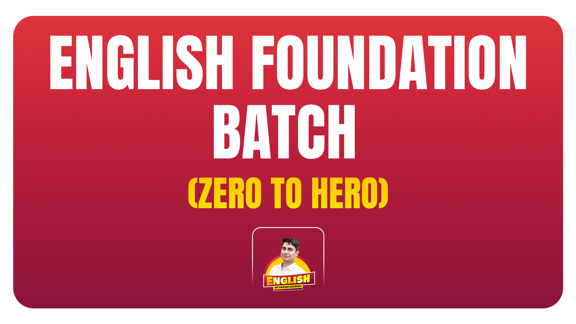Code-1003 English Foundation Batch (Zero to Hero)