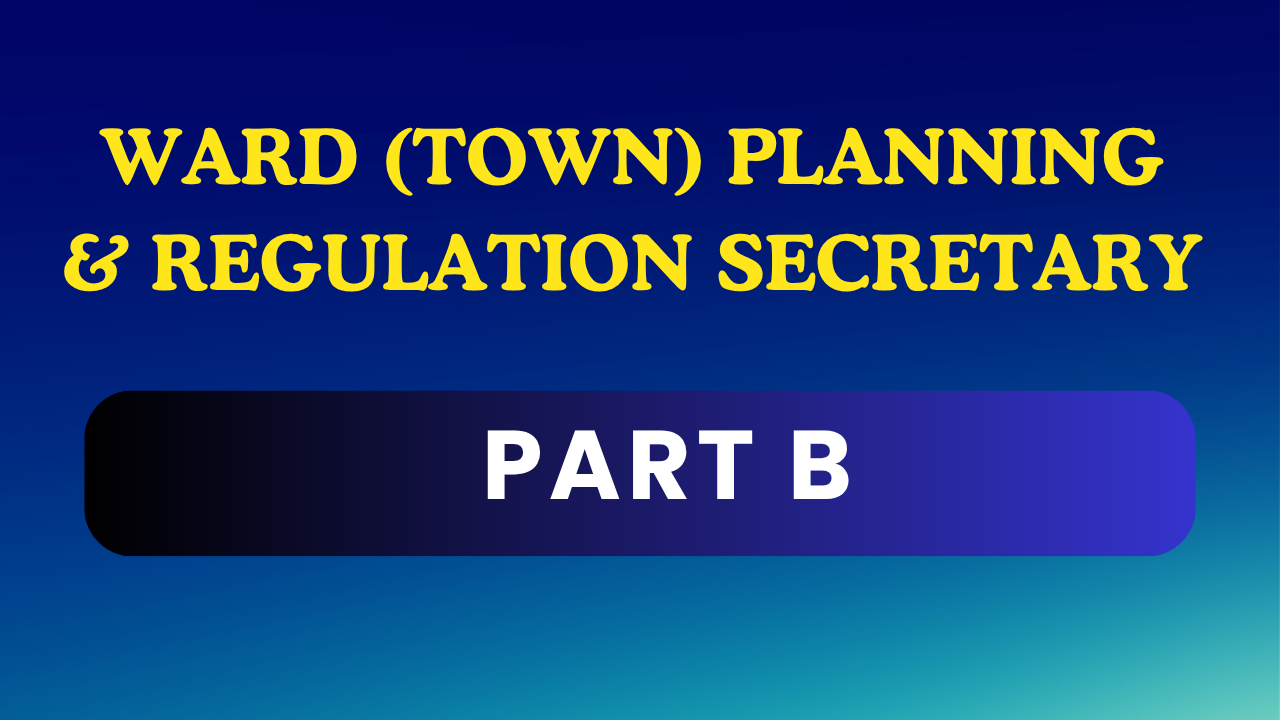 WARD (TOWN) PLANNING & REGULATION SECRETARY (PART B)