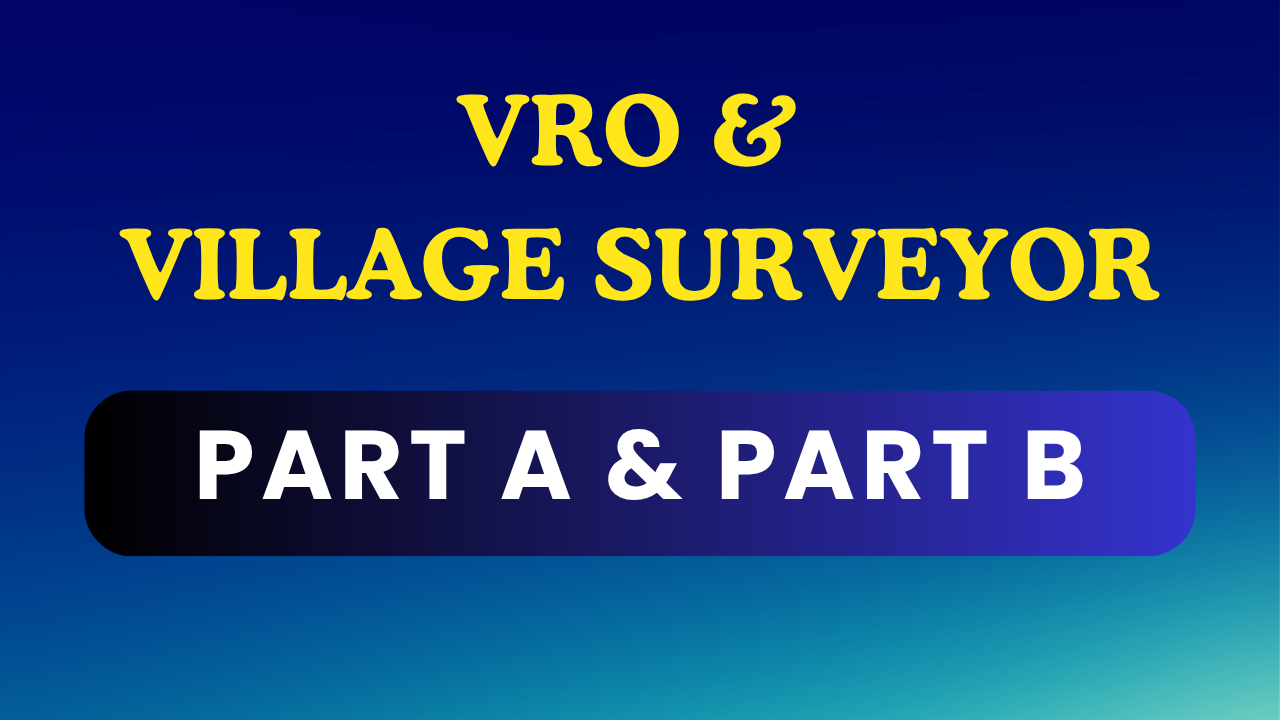 VRO & VILLAGE SURVEYOR (PART A & PART B)