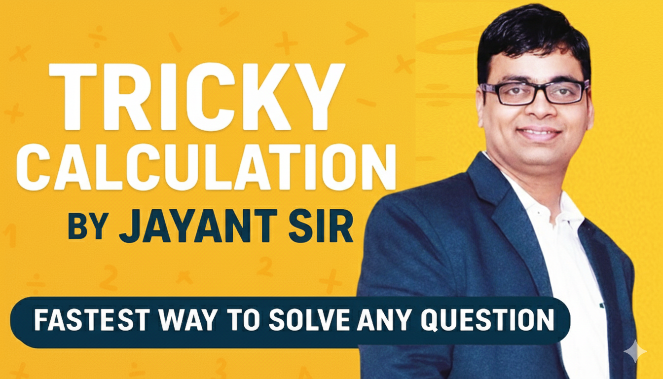 Tricky Calculation by Jayant Sir