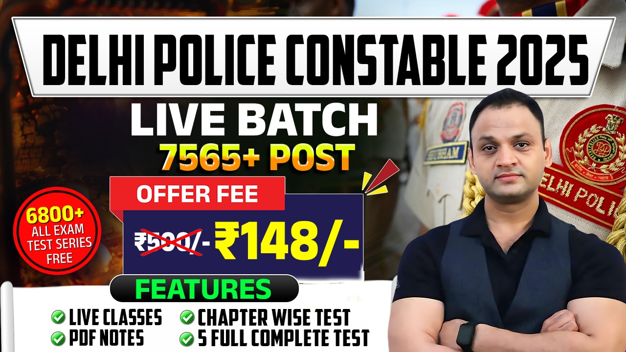 DELHI POLICE CONSTABLE ( LIVE BATCH )