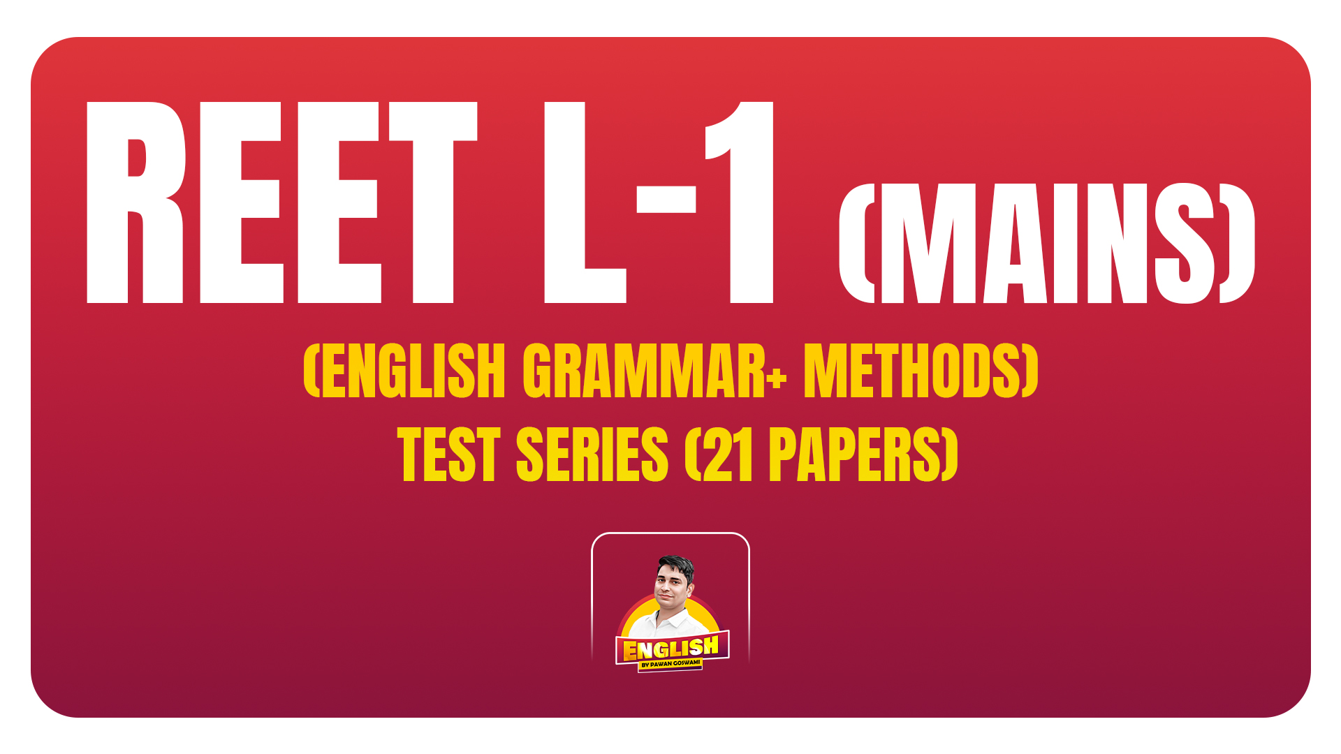 Code-1007 REET L-1 (Only English) + Test (ENGLISH) +ICT