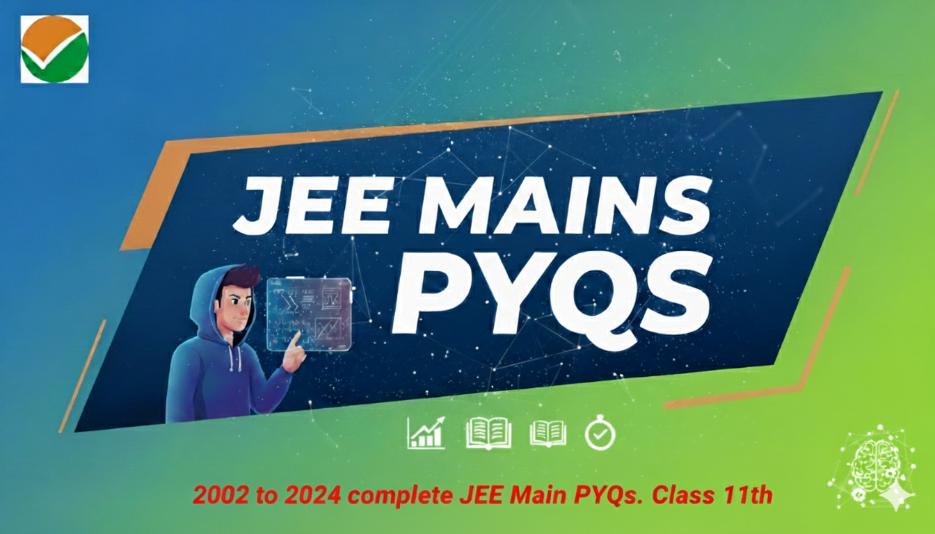 Class 11th JEE-Mains PYQ’s