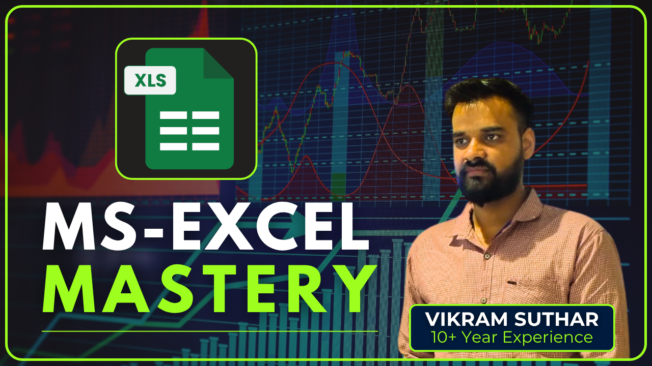 MS Excel Mastery Course