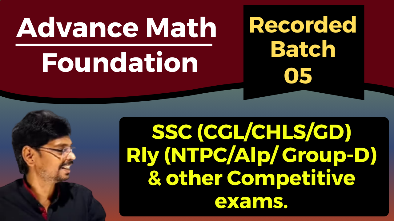 Advance Math Recorded Foundation Batch -05 
