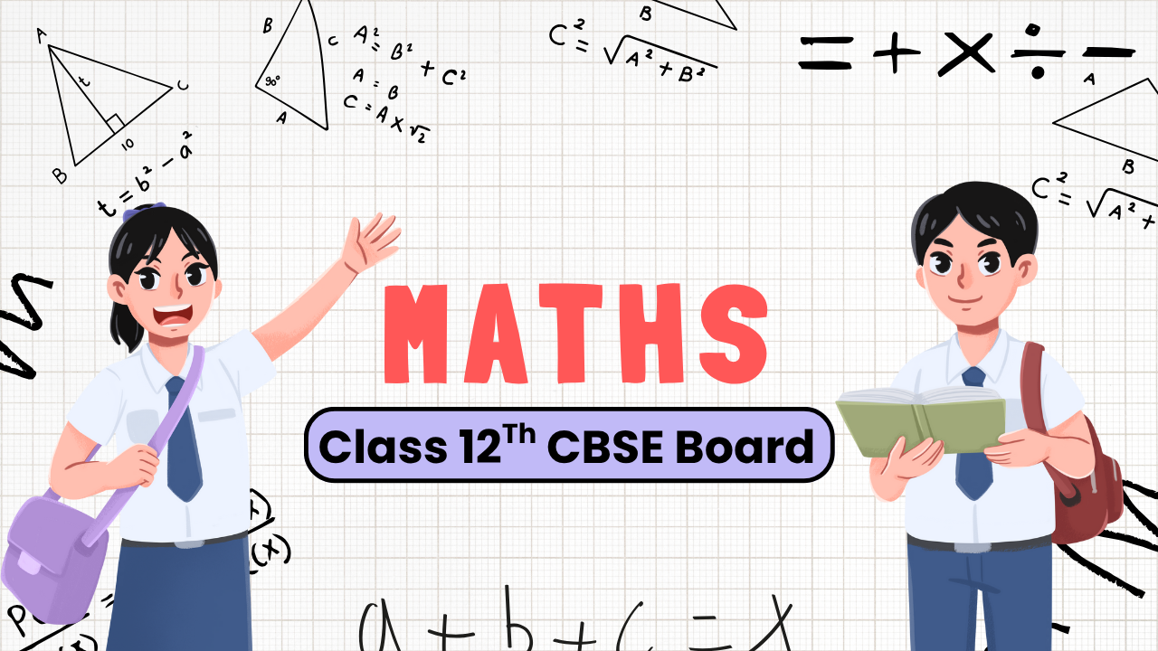 Class 12th CBSE Board – Mathematics Crash Course
