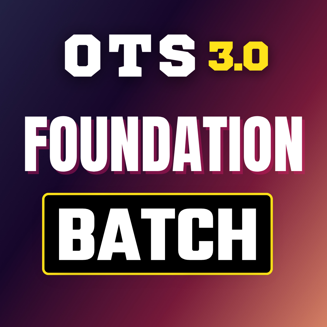 OTS FOUNDATION BATCH 3.0