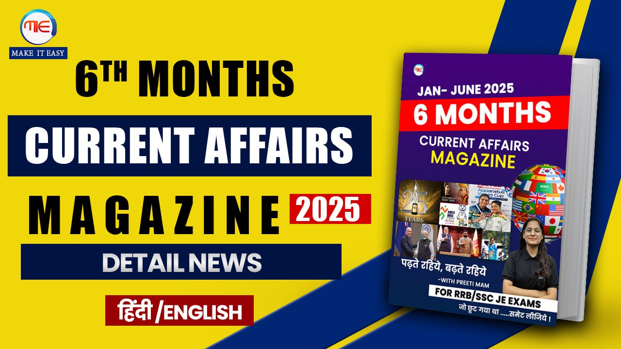 6 MONTHS CURRENT AFFAIRS MAGAZINE 2025