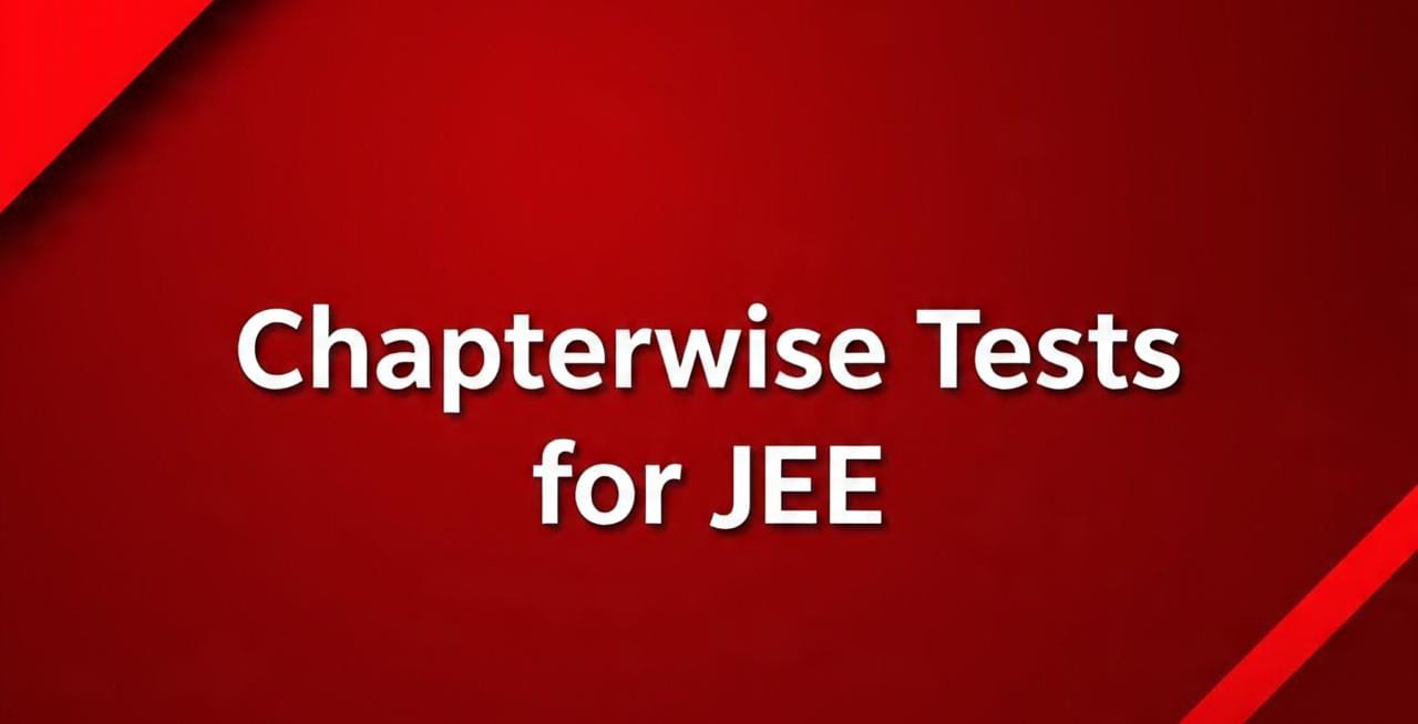 Chapterwise Tests JEE 