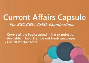 Current Affairs Capsule for SSC CGL/ CHSL Examinations
