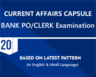 Current Affairs Capsule for Bank Clerk/PO Exams
