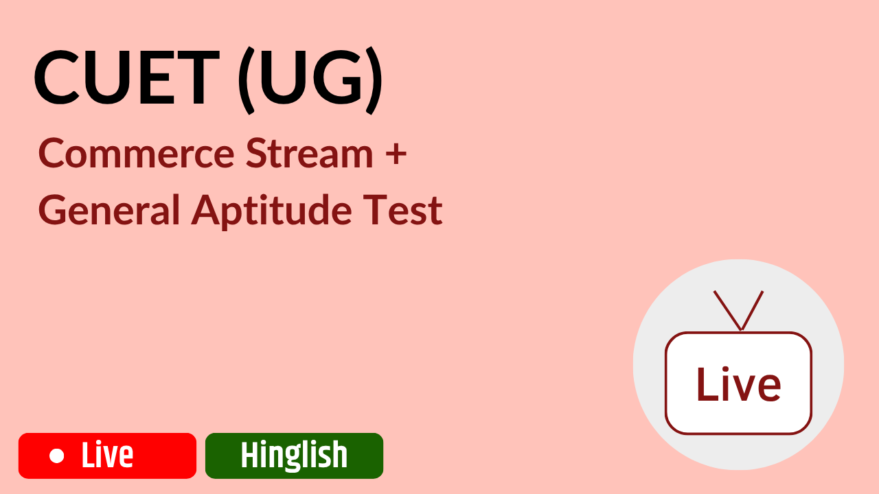 CUET (UG) - Commerce Stream + GAT (Hinglish)