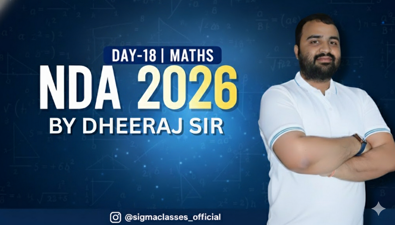 DAY-18 | MATHS | BY DHEERAJ SIR | NDA 2026