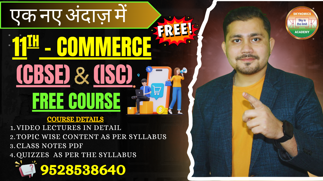 11TH COMMERCE (CBSE & ISC) - FREE COURSE