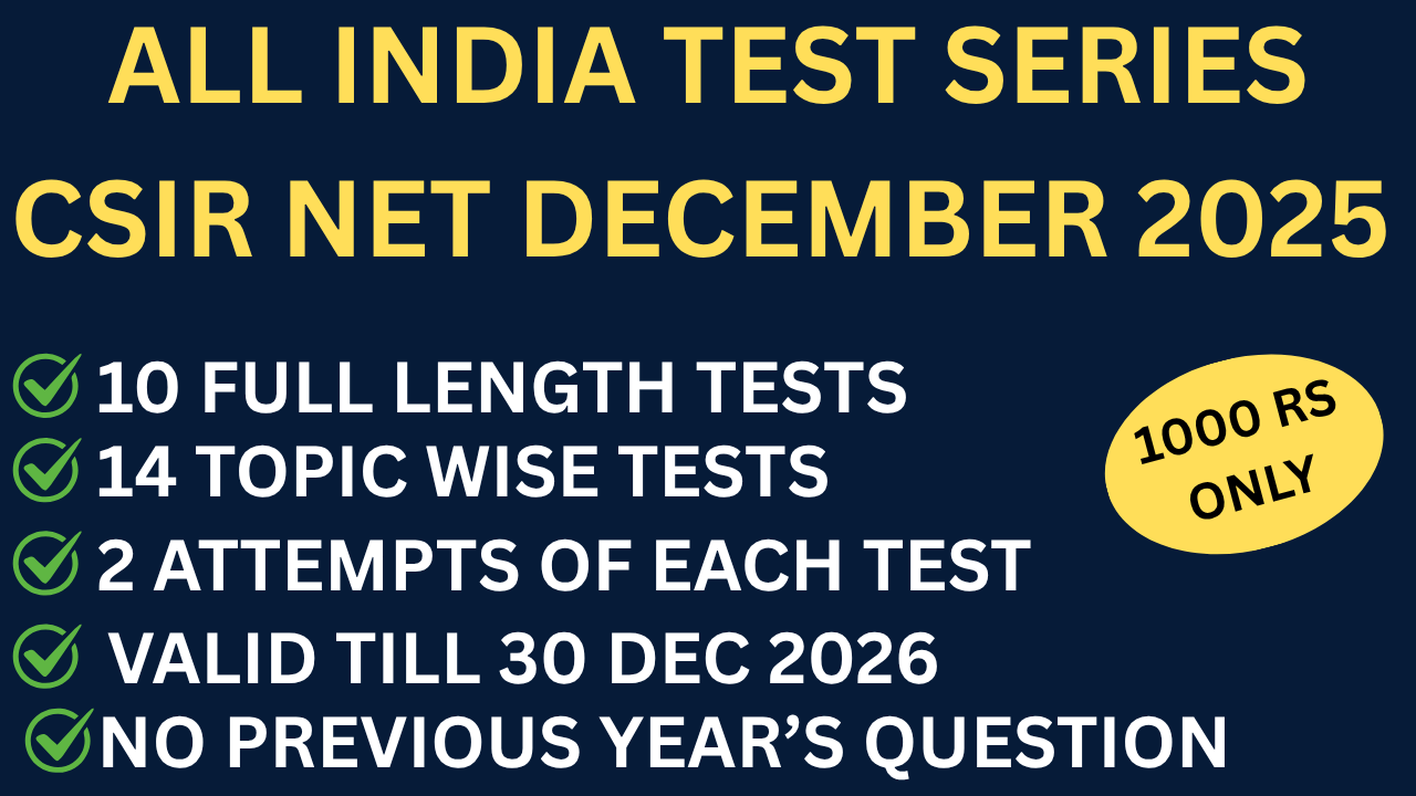 CSIR NET DECEMBER 2025 ALL INDIA TEST SERIES