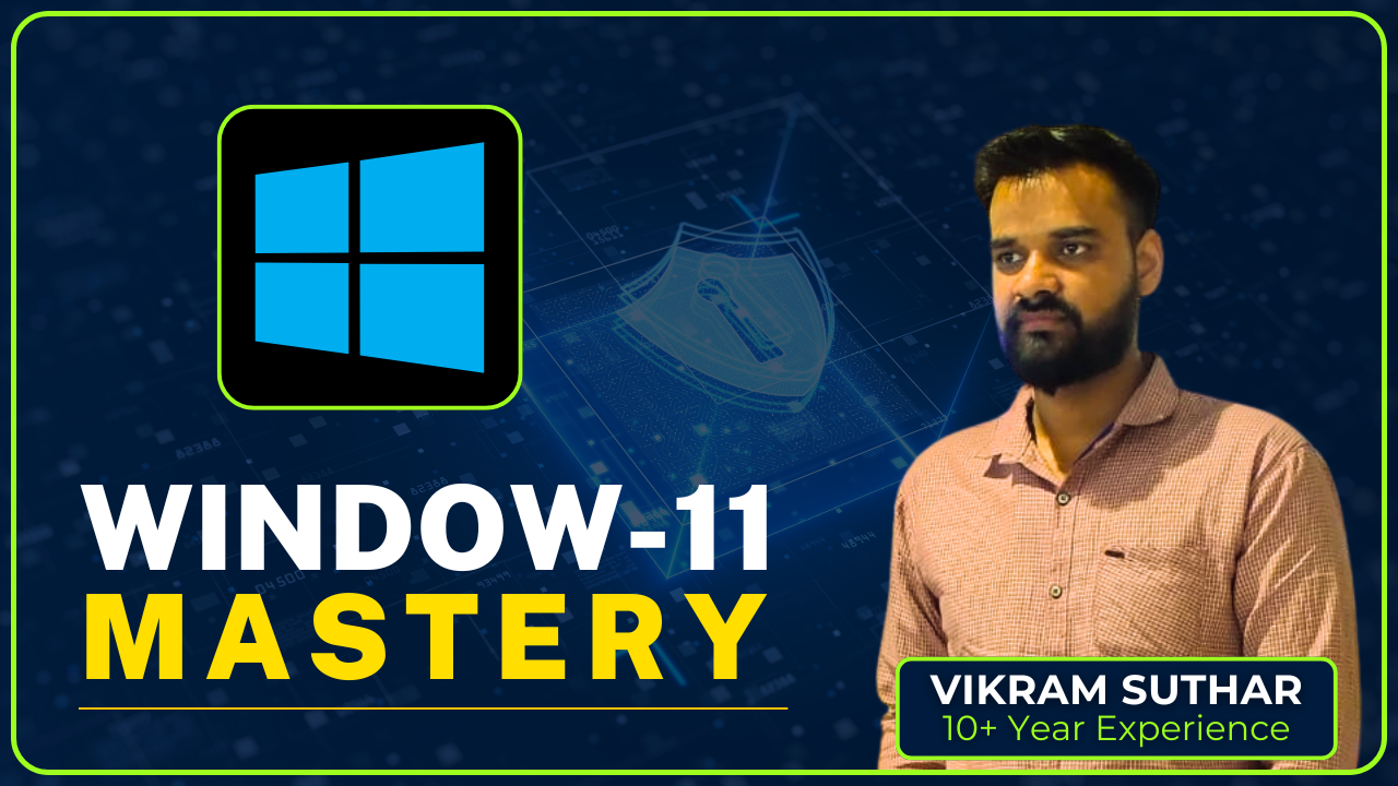 Operating System Mastery Course (Window 11)
