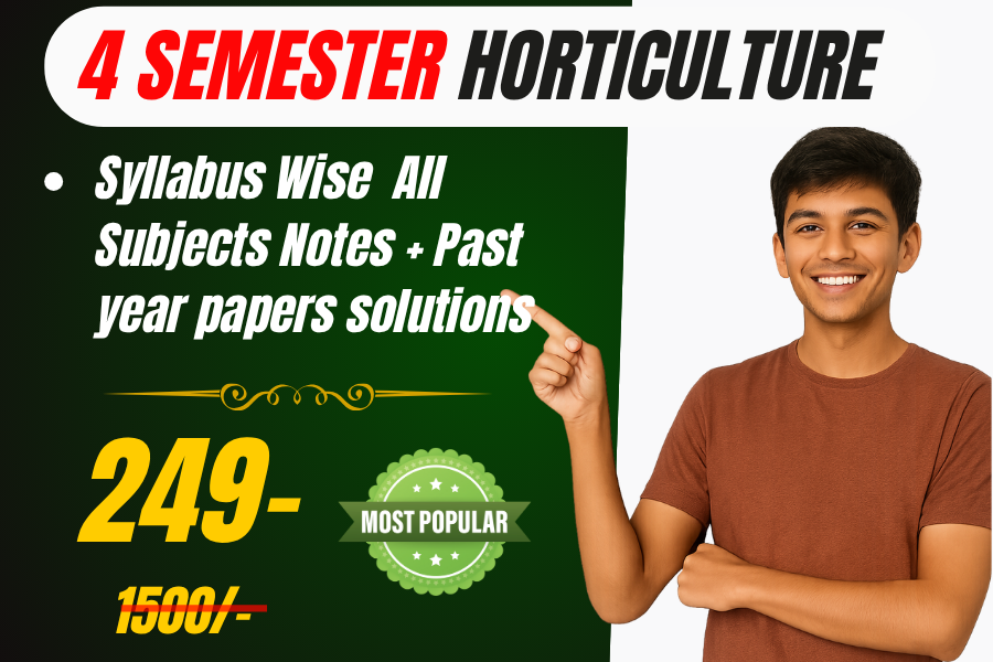 #4th Semester B.Sc. Horticulture (Notes + past year solutions)