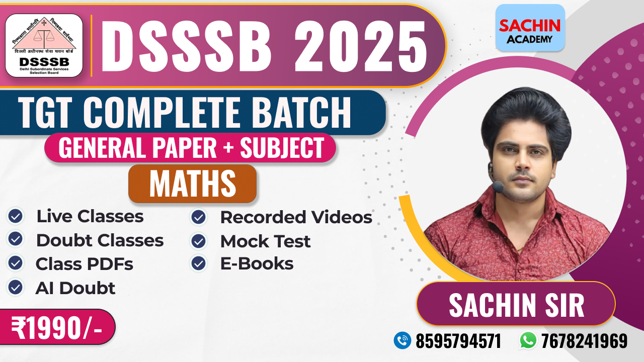 DSSSB TGT COMPLETE BATCH (GENERAL PAPER + MATHS)*