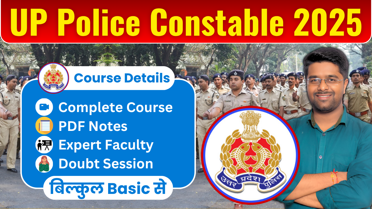 UP Police Constable 2025 : Complete Course