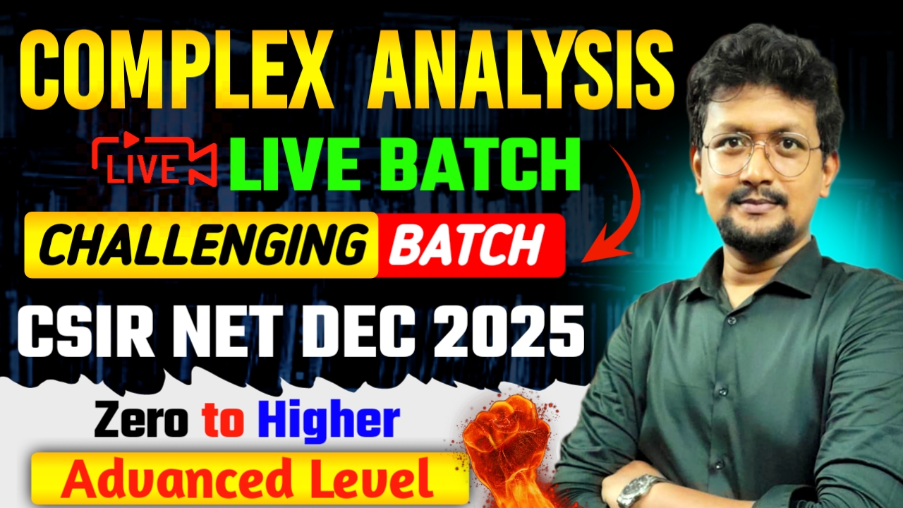 Complex Analysis Challenging Batch (CSIR NET DEC 2025)