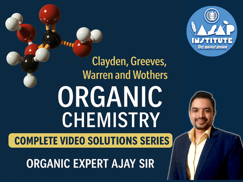 📘 Clayden Organic Chemistry - Complete Video Solutions Series | By Ajay Sir