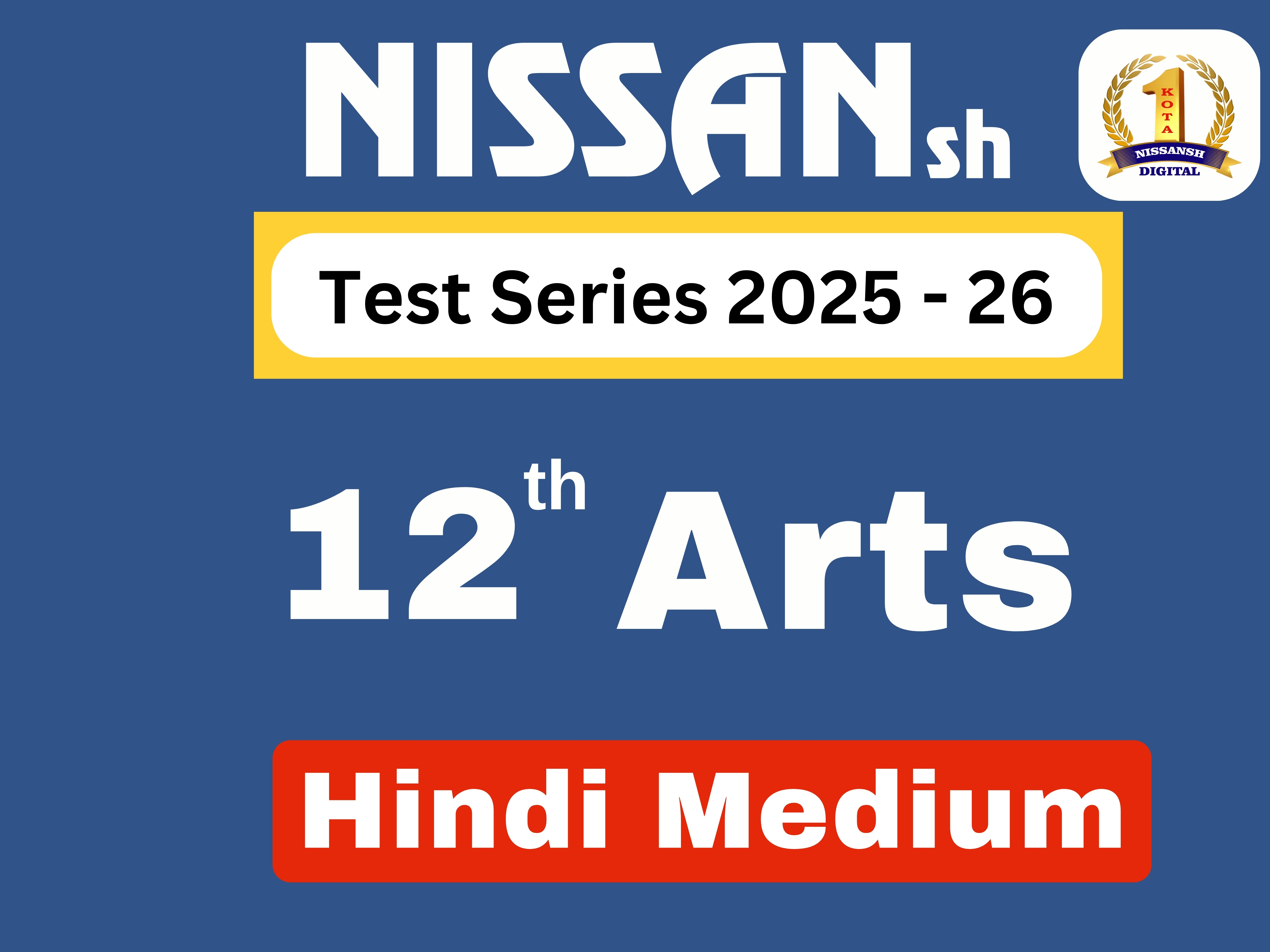 NISSANsh Test Series 2025 - 26 Class - 12th Arts Hindi Medium