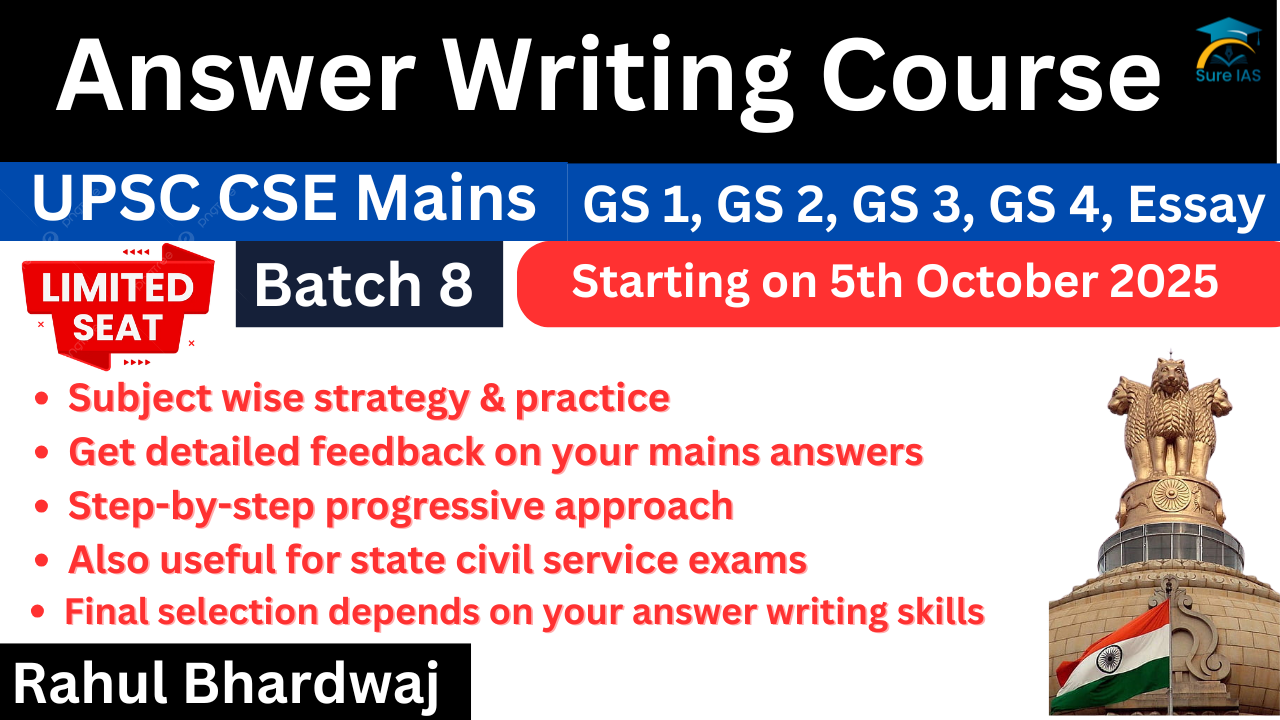 Batch 8 - Answer Writing Course for UPSC CSE Mains