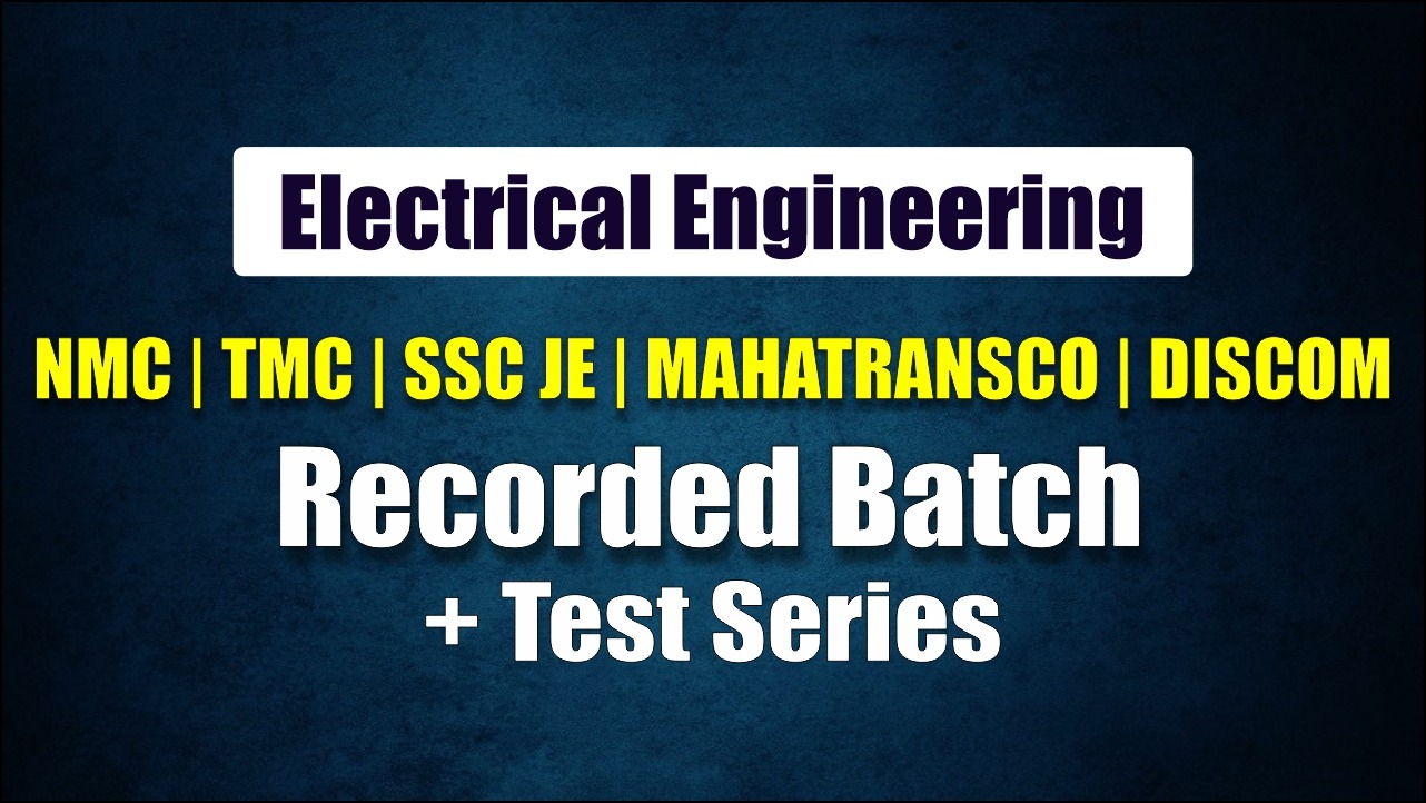 NMC | TMC | KDMC | SSC JE | MAHATRANCO | DISCOM  Electrical Engineering 