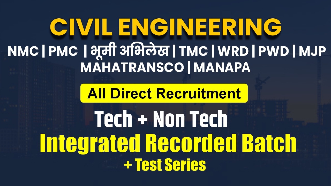 NMC | PMC | भूमी अभिलेख | TMC | WRD | PWD | MJP MAHATRANSCO | ΜΑΝΑΡΑ Recorded Course For Civil Engineer