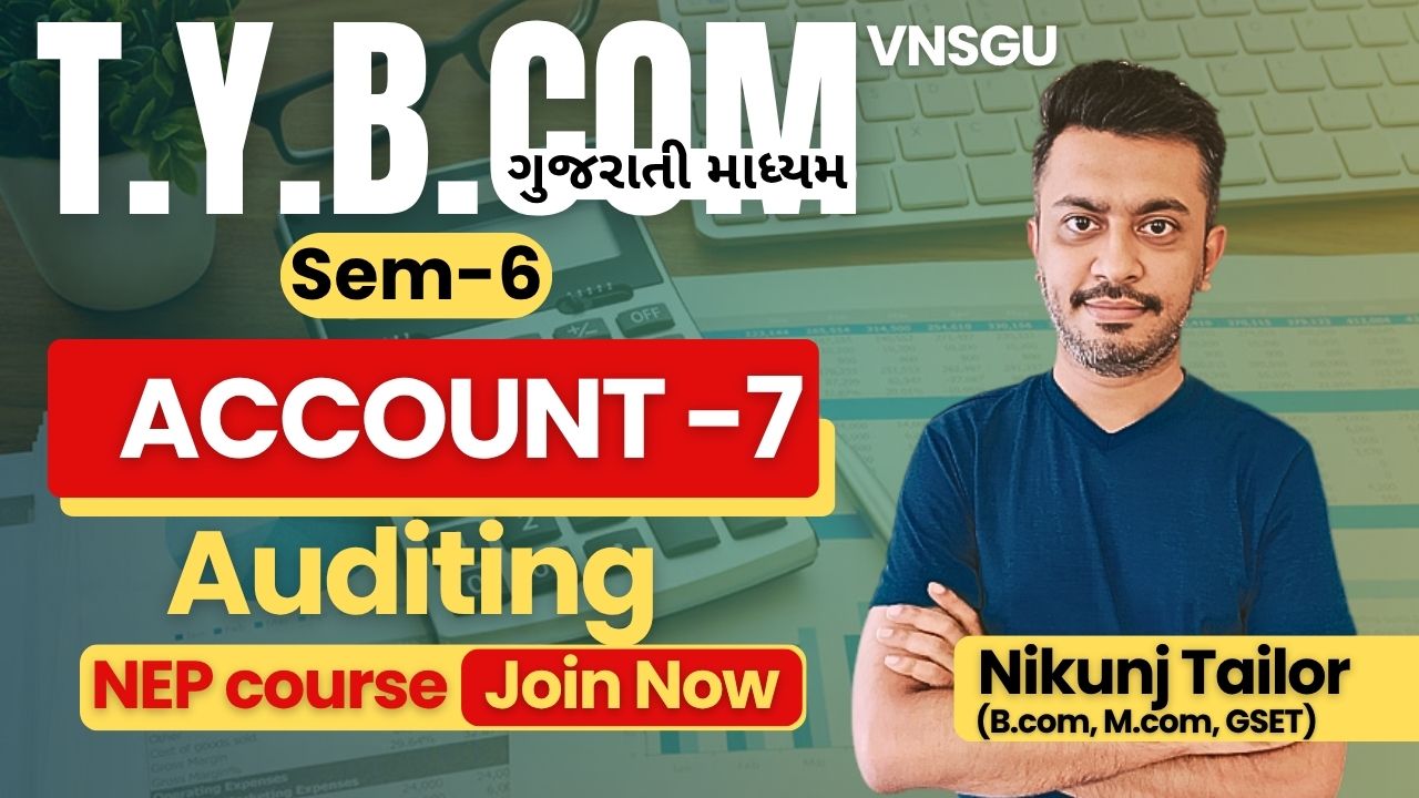 Auditing-7 GUJ (T.Y.B.com sem-6)